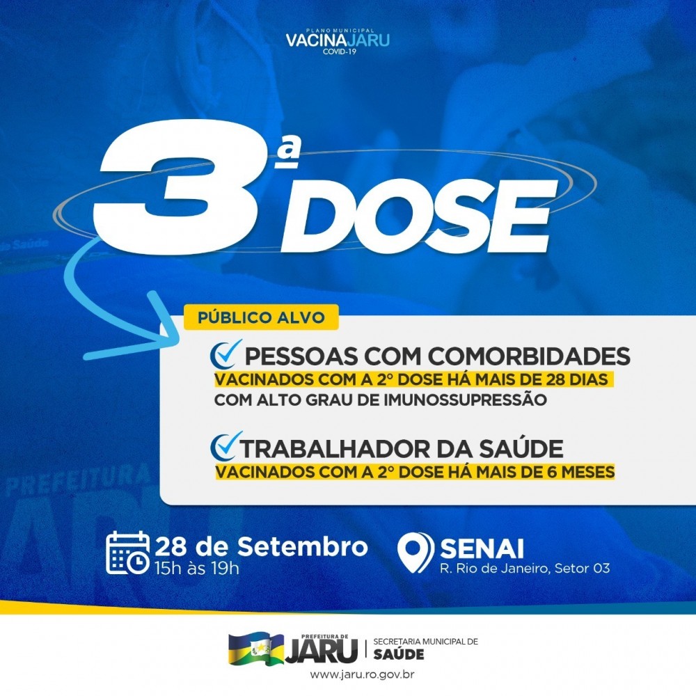Semusa de Jaru, RO anuncia 2ª e 3ª doses, de vacina contra a Covid-19, na Escola do Senai, até as 19h