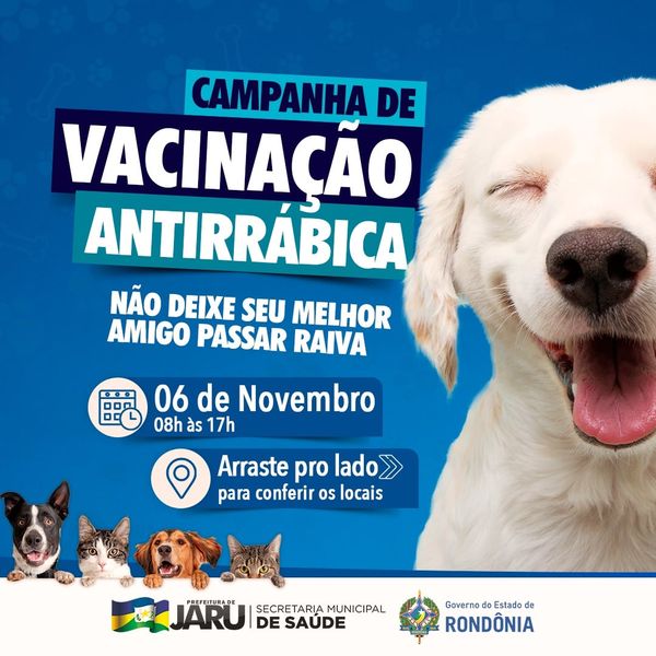 Campanha de vacinação contra a raiva em cães e gatos acontece neste sábado, dia 06 de novembro, em Jaru