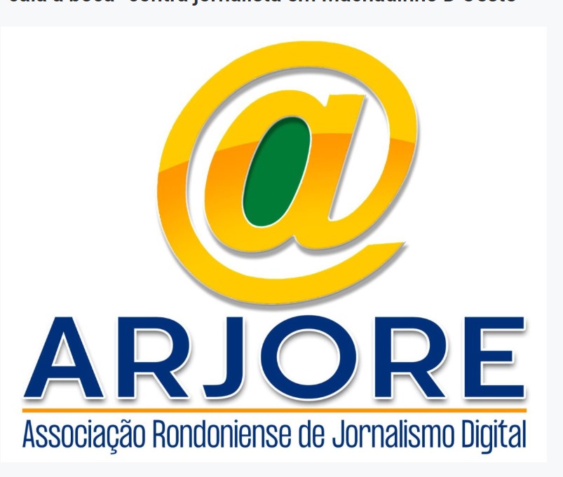 Arjore emite Nota de Repúdio e denuncia tentativa de censura contra jornalista em Machadinho