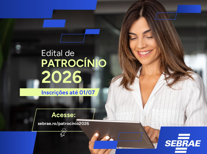 Sebrae abre edital de patrocínio para iniciativas em Rondônia