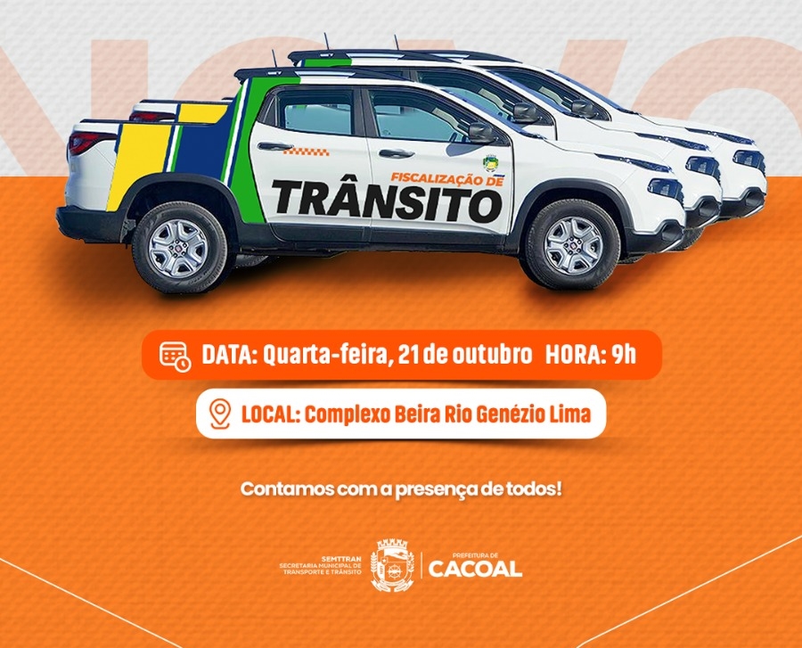 Cacoal entrega três caminhonetes à Semttran; cerimonial é hoje!
