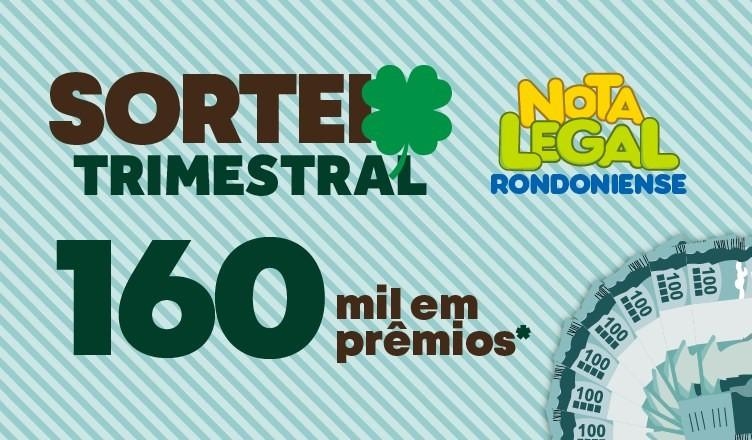 Nota Legal Rondoniense vai sortear R$ 160 mil no dia 29 de outubro