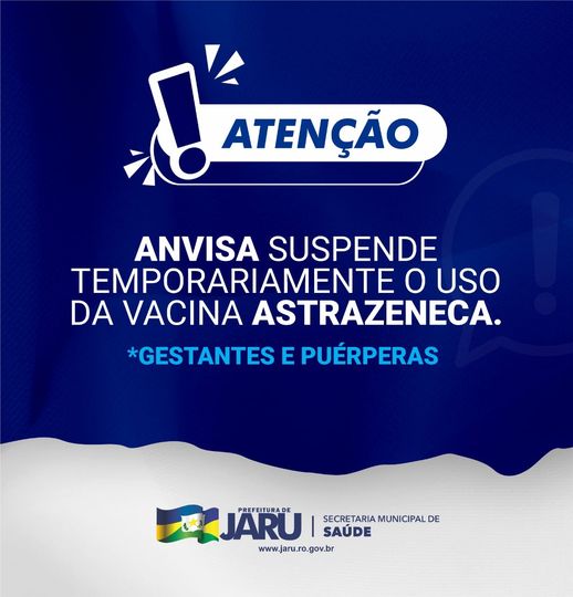 Vacina com a AstraZeneca é suspensa temporariamente em Jaru, RO