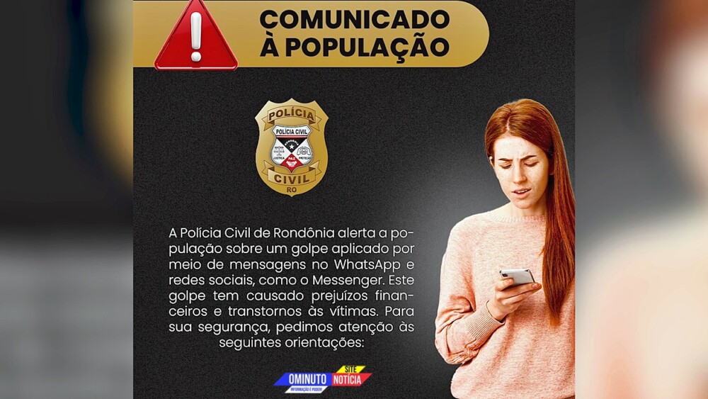 Polícia Civil de Rondônia reforça alerta sobre golpes em aplicativos de mensagens e redes sociais